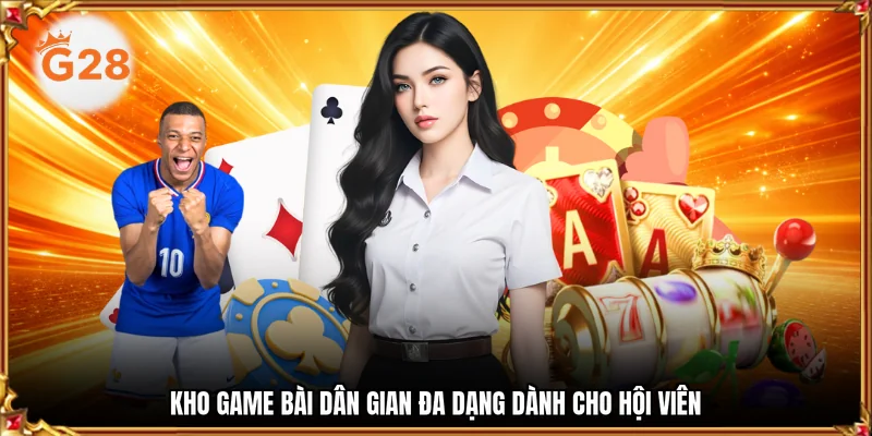 Kho game bài dân gian đa dạng dành cho hội viên